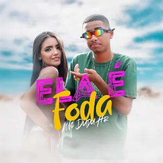 Ela É Foda by Mc Dudu HR