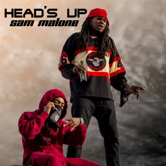 Heads Up by Sam Malone