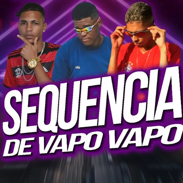 Sequencia de Vapo Vapo