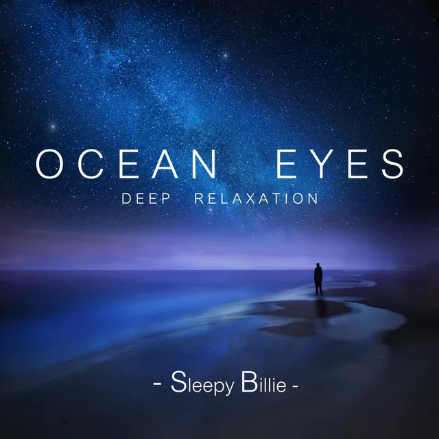 Ocean Eyes - Deep Relaxation