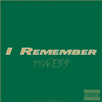 I Remember by ItsREDD