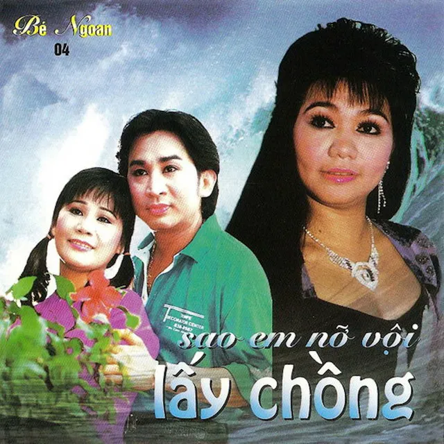 Sao Em Nỡ Vội Lấy Chồng