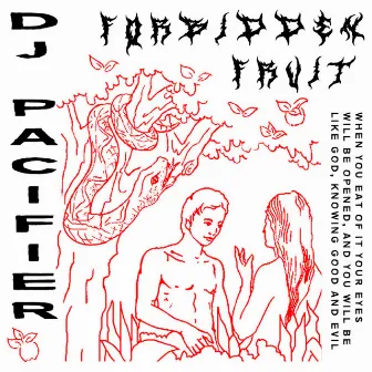 Forbidden Fruit by DJ Pacifier