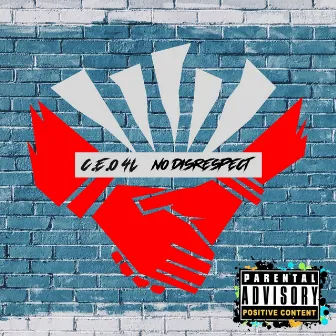 No Disrespect by C.E.O 4l