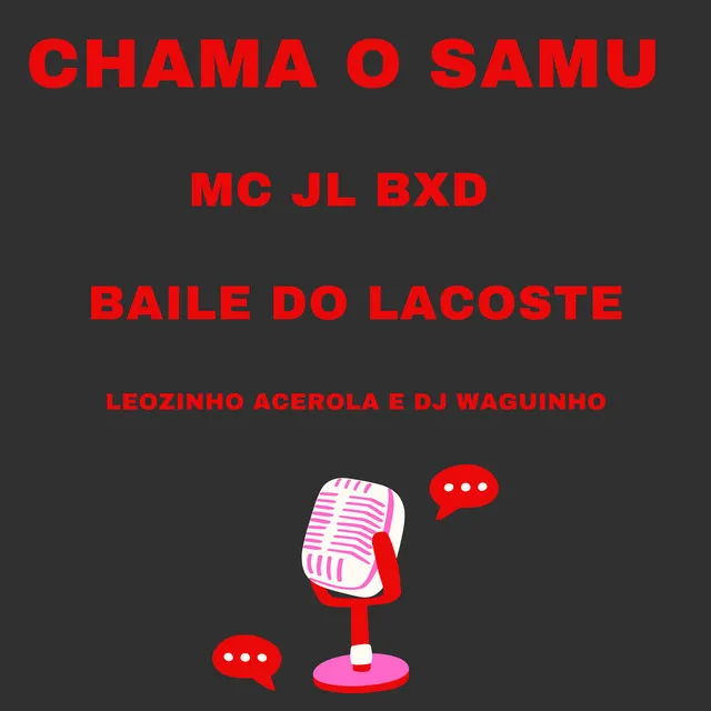 Chama o Samu - Baile do Lacoste