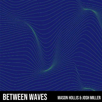 Between Waves by Mason Hollis