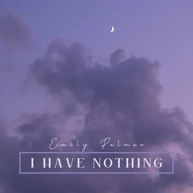 I Have Nothing