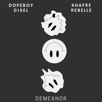 Demeanor by Khafre Rebelle