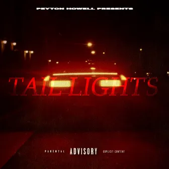 Tail Lights by Peyton Howell