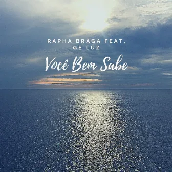 Você Bem Sabe by Rapha Braga