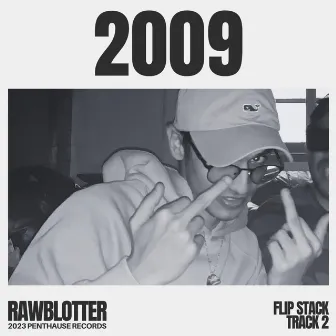 2009 (Blotter Flip) by Rawblotter