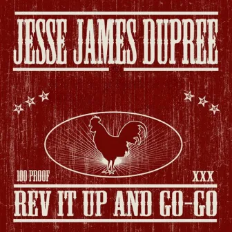 Rev It Up And Go-Go by Jesse James Dupree