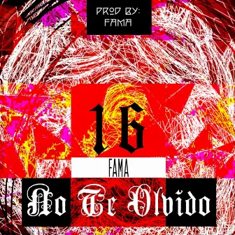 No Te Olvido by Fama Real