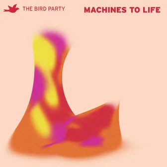 Machines to Life by The Bird Party