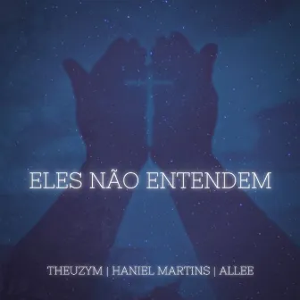 Eles Não Entendem by Allee