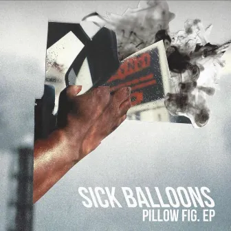 Pillow Fig. by Sick Balloons