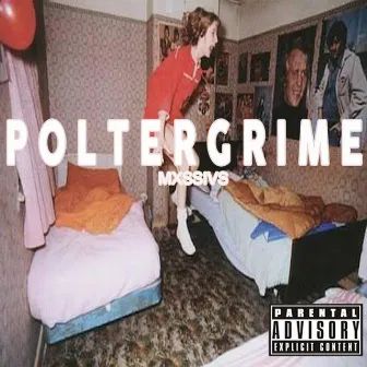 Poltergrime by Mxssivs