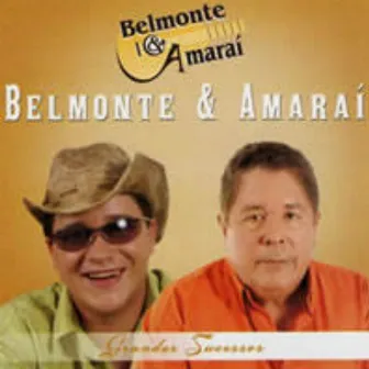 Grandes Sucessos by Belmonte & Amaraí