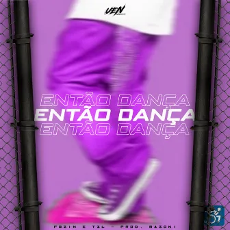 Então Dança by FBZIN