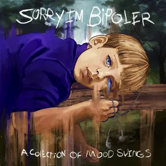 Sorry I'm Bipolar: A Collection Of Mood Swings by Eon Zero