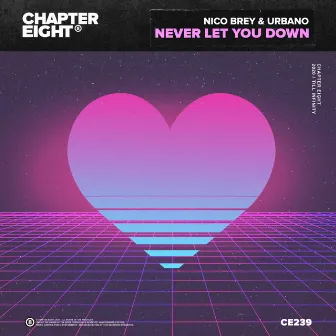 Never Let You Down by Nico Brey