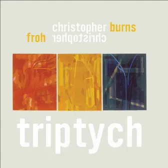 Burns: Triptych by Christopher Burns