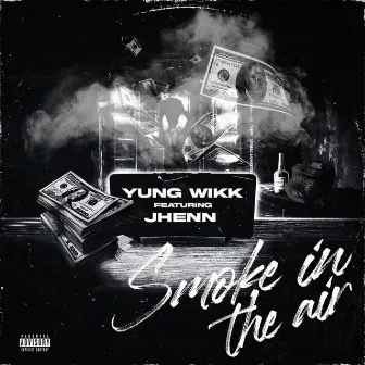 Smoke In The Air by Yung Wikk