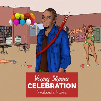 Celebration by KING STUNNA