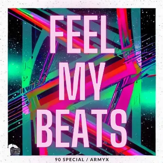 Feel My Beats by 90 Special