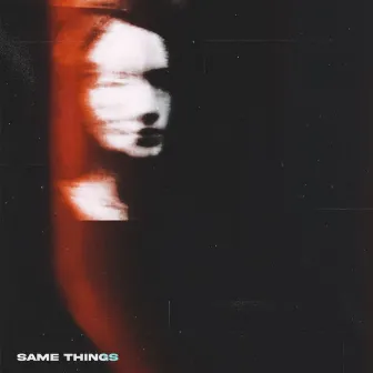 Same Things by Unknown Artist