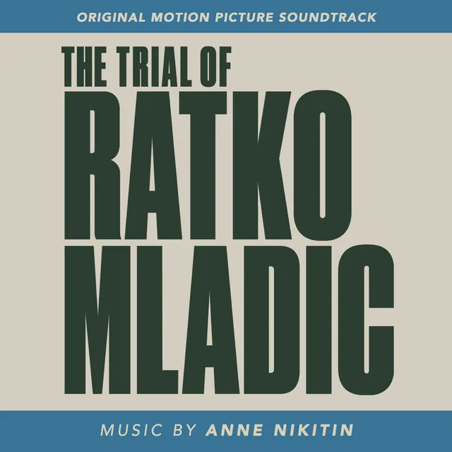 The Trial of Ratko Mladić (Original Motion Picture Soundtrack)