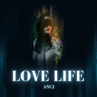 Love Life by Anuj