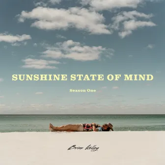 Sunshine State Of Mind by Brian Kelley