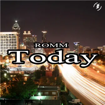 Today by Romm