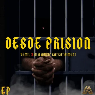 Desde Prision by VLA Music Entertainment