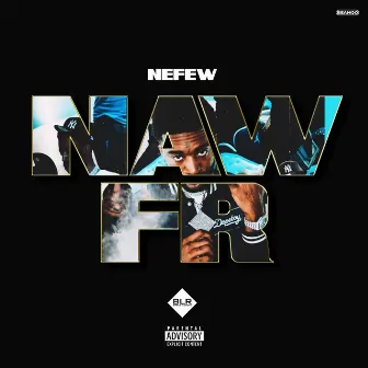 Naw FR by Nefew