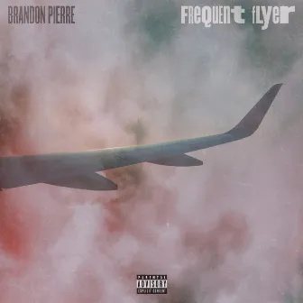 Frequent Flyer by Brandon Pierre