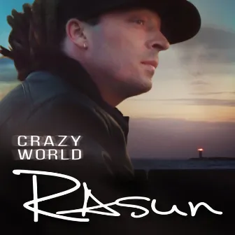 Crazy World - Single by Rasun