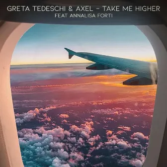 Take Me Higher by Greta Tedeschi