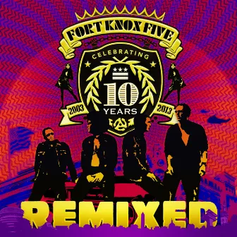 10 Years of Fort Knox Five Remixed by Fort Knox Five