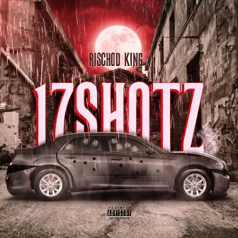 17SHOTZ by Rischod King