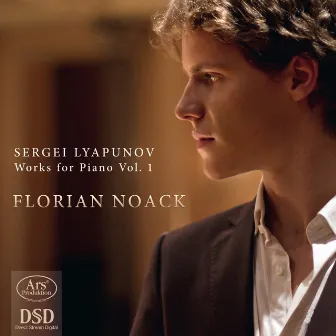 Lyapunov: Piano Works, Vol. 1 by Florian Noack