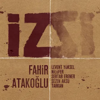 Iz by Fahir Atakoğlu