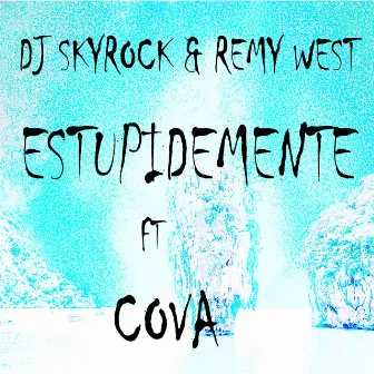 Estupidemente by Dj Skyrock