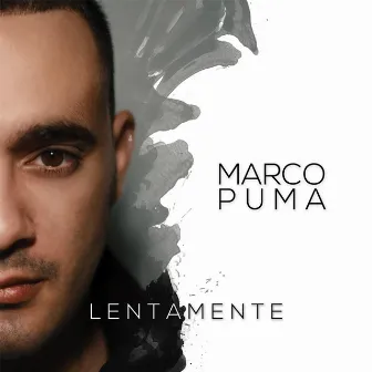 Lentamente by Marco Puma