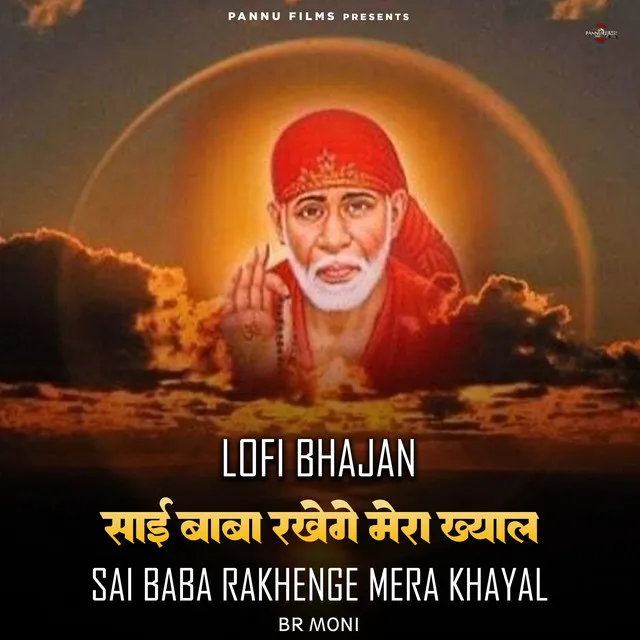 Sai Baba Rakhenge Mera Khayal - Lofi Bhajan