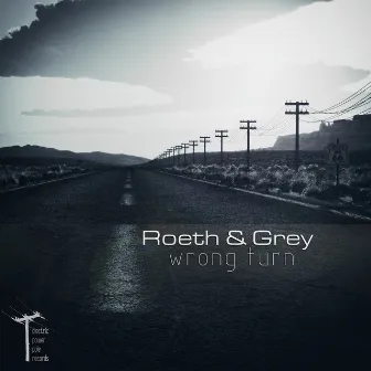 Wrong Turn by Roeth And Grey