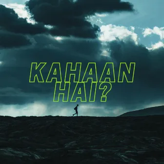 Kahaan Hai? by Shayan Fatani