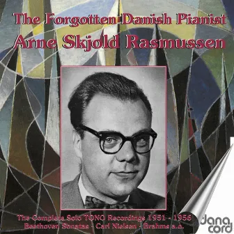 The Forgotten Danish Pianist Arne Skjold Rasmussen by Arne Skjold Rasmussen