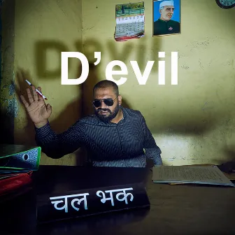 Chal Bhak by D'Evil